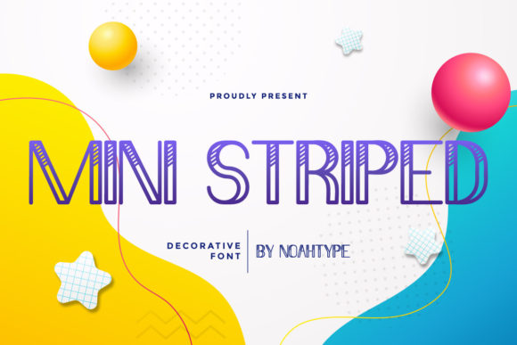 Mini Striped: A Display Font That Speaks With Joy