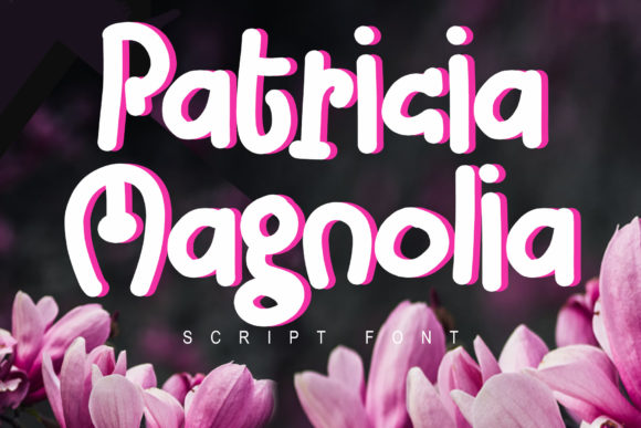 Patricia Magnolia: A Display Font That Feels Like Handmade Magic