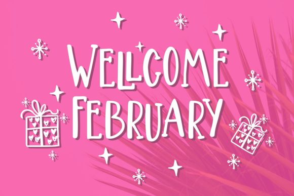 Wellcome February: A Display Font That Makes Your Campaigns Instantly Lighter